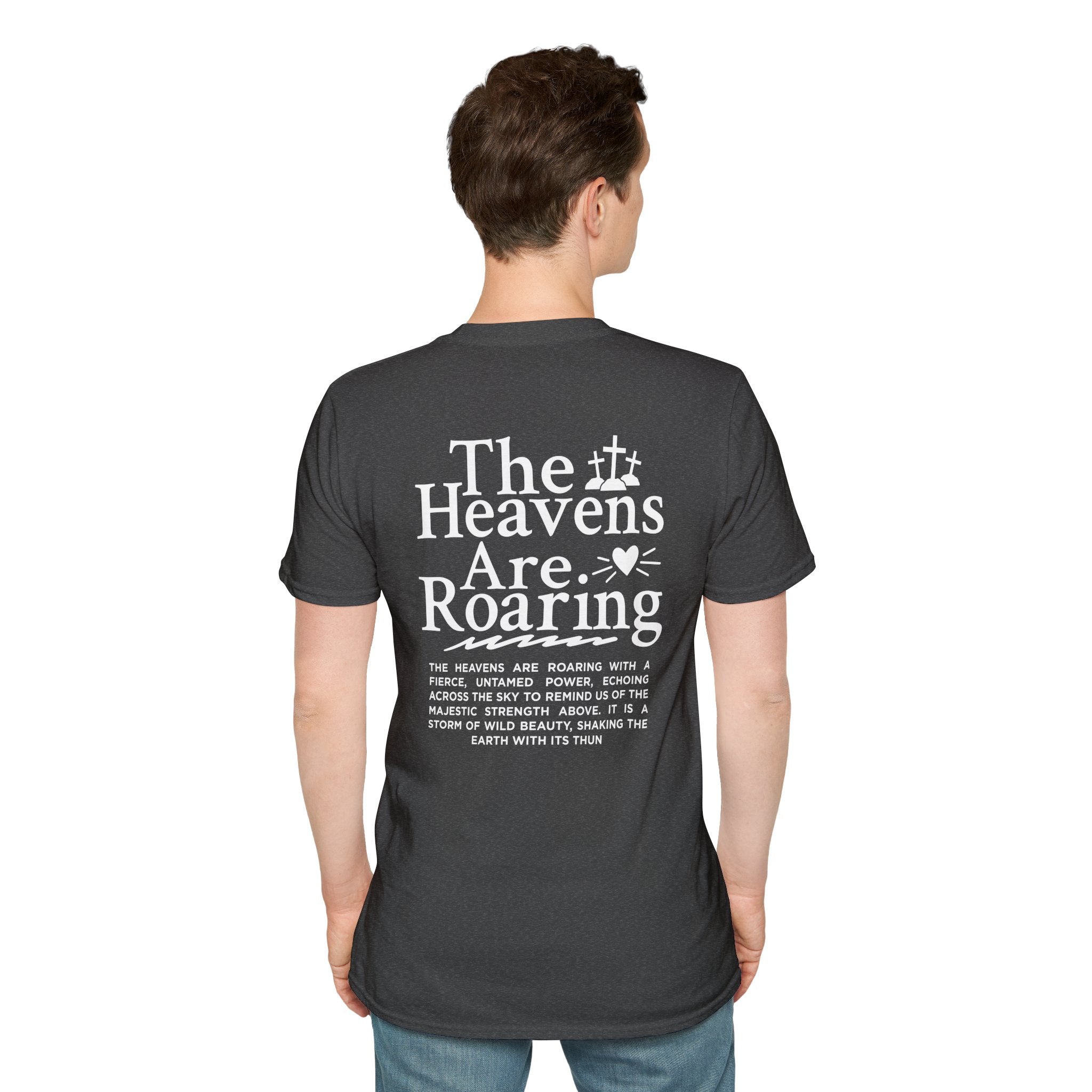 The Heavens are Roaring — Soft Casual Crew Tee